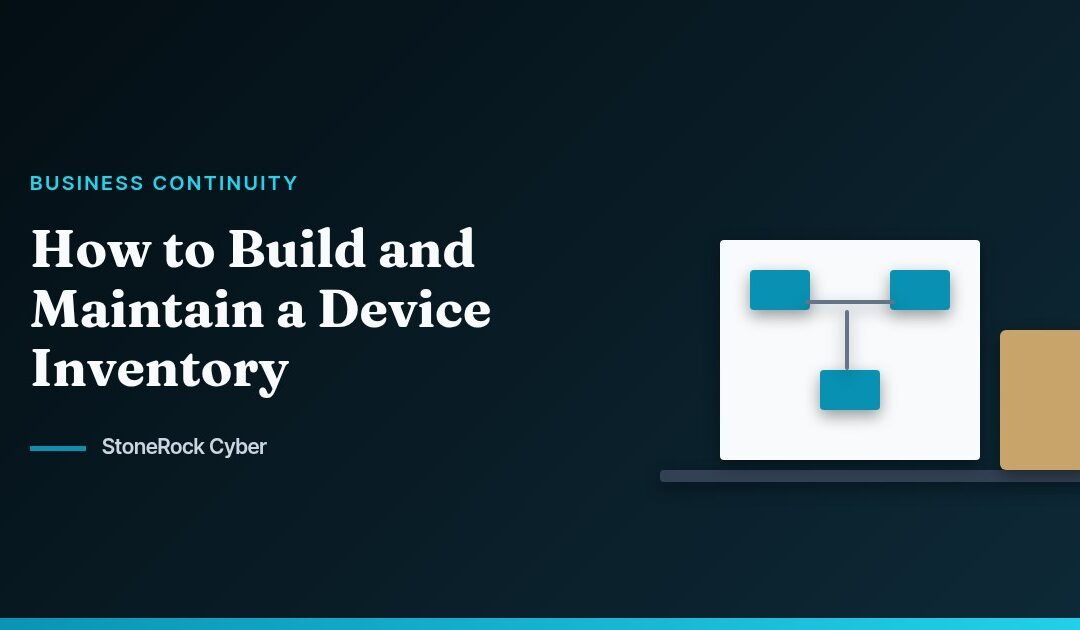 How to Build and Maintain a Device Inventory