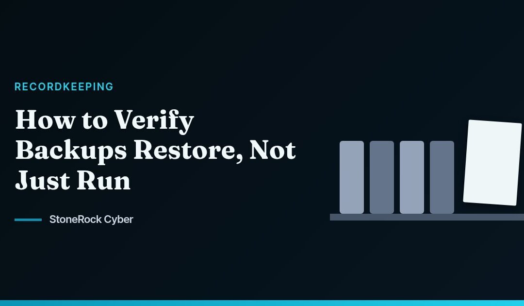 How to Verify Backups Restore, Not Just Run